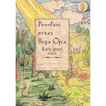 Powoani przez Boga Ojca. Karty pracy. Klasa 4