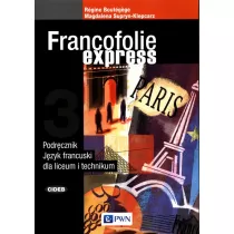 Francofolie express 3. Podrcznik do jzyka francuskiego dla liceum i technikum