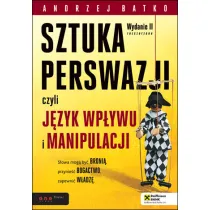 SZTUKA PERSWAZJI, czyli j�zyk wp�ywu i manipulacji
