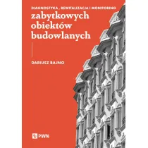 Diagnostyka, rewitalizacja i monitoring zabytkowych obiekt�w budowlanych