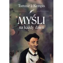 My�li na ka�dy dzie� Tomasz a Kempis