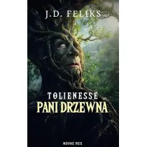 Tolienesse. Pani Drzewna