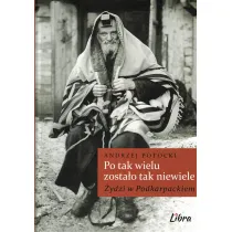Po tak wielu zosta�o tak niewiele �ydzi w Podkarpackiem