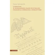 Literatura w warszawskiej prasie kulturalnej pogranicza o�wiecenia i romantyzmu