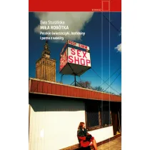 Mi�a rob�tka. Polskie �wierszczyki, harlekiny i porno z satelity
