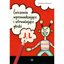 �wiczenia wprowadzaj�ce i utrwalaj�ce g�oski J L