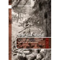 Boje nad Wart�. 10 Kaniowska Dywizja Piechoty i Kresowa Brygada Kawalerii w kampanii wrze�niowej. Oczamia wroga. Dzia�ania niemieckiej 8 armii. Tom 2