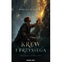 Krew i Przysi�ga. Pocz�tek Nowej Ery