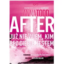 Ju nie wiem, kim bez ciebie jestem. After. Tom 2
