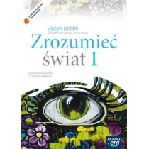 J�zyk polski. Zrozumie� �wiat 1. Podr�cznik dla zasadniczej szko�y zawodowej