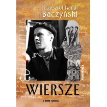 Wiersze. Krzysztof Kamil Baczy�ski