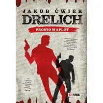 Drelich. Prosto w splot. Edycja na 20-lecie.