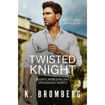 Twisted Knight. Seria Spl�tane serca. Tom 1