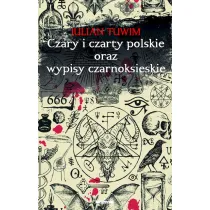 Czary i czarty polskie oraz wypisy czarnoksi�skie
