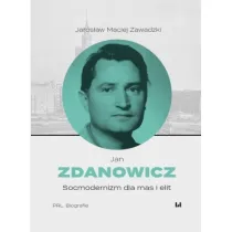 Jan Zdanowicz. Socmodernizm dla mas i elit