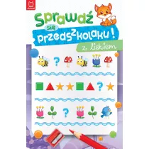 SPRAWD� SI� PRZEDSZKOLAKU  Z LISKIEM