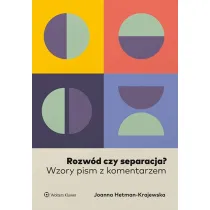 Rozw�d czy separacja? Wzory pism z komentarzem