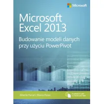 Microsoft Excel 2013. Budowanie modeli danych przy u�yciu PowerPivot