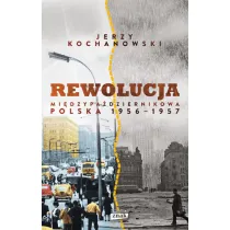 Rewolucja mi�dzypa�dziernikowa. Polska 1956-1957