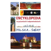 Encyklopedia w pytaniach i odpowiedziach. Polska i wiat