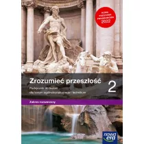 Zrozumie przeszo 2. Podrcznik do historii dla liceum oglnoksztaccego i technikum. Zakres rozszerzony