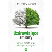 Uzdrawiaj�ce zmiany. Cztery proste kroki do lepszego �ycia