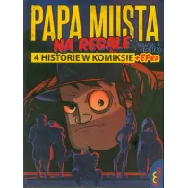 Papa musta na regale. 4 historie w komiksie + epka