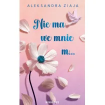 Nie ma we mnie m…