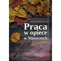 Praca w opiece w Niemczech od podszewki