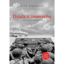 Dzia�a o zmierzchu. Wojna w Europie Zachodniej 1944-1945