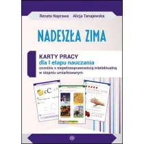 Nadesza zima Karty pracy dla I etapu nauczania uczniw z niepenosprawnoci intelektualn w stopniu umiarkowanym