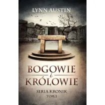 Bogowie i Kr�lowie. Seria Kronik. Tom 1