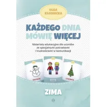 Ka�dego dnia m�wi� wi�cej. Zima