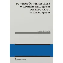 Powinno�� wierzyciela w administracyjnym post�powaniu egzekucyjnym