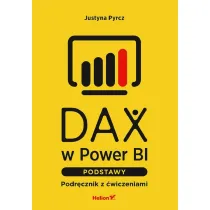DAX w Power BI. Podstawy. Podr�cznik z �wiczeniami