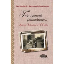 Taki Pozna� pami�tamy... �ycie na Winiarach w XX wieku