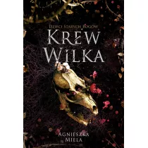 Krew Wilka. Dzieci Starych Bogw