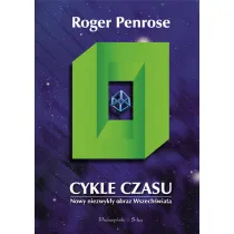 Cykle czasu. Nowy niezwyk�y obraz Wszech�wiata