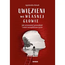 Uwi�zieni we w�asnej g�owie. Jak zrozumie� przesz�o�� i mie� szcz�liwsze �ycie