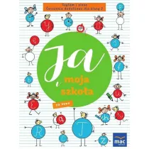 Ja i moja szko�a na nowo. Czytam i pisz�. �wiczenia dodatkowe dla klasy 2