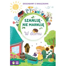 Szanuj, nie marnuj. W domu