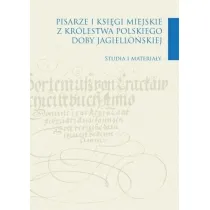 Pisarze i ksi�gi miejskie z Kr�lestwa Polskiego..