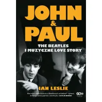 John & Paul. The Beatles i muzyczne love story