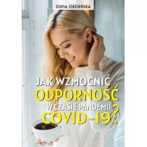 Jak wzmocni odporno w czasie pandemii COVID-19?