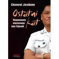 Ostatni kat. Wspomnienia wi�ziennego kata Tajlandii