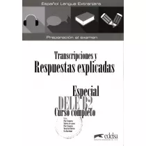 Especial DELE B2. Curso completo. Transcripciones y Respuestas explicadas