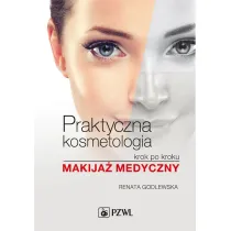 Praktyczna kosmetologia krok po kroku. Makija� medyczny