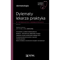 Dylematy lekarza praktyka w wybranych dermatozach. W wybranych dermatozach. Dermatologia. W gabinecie lekarza specjalisty