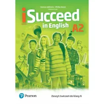 iSucceed in English A2. Zeszyt wicze do klasy 6