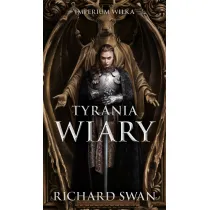 Tyrania wiary. Imperium Wilka. Tom 2